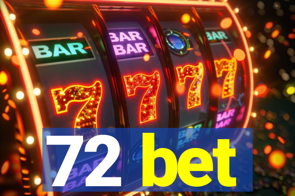 72 bet